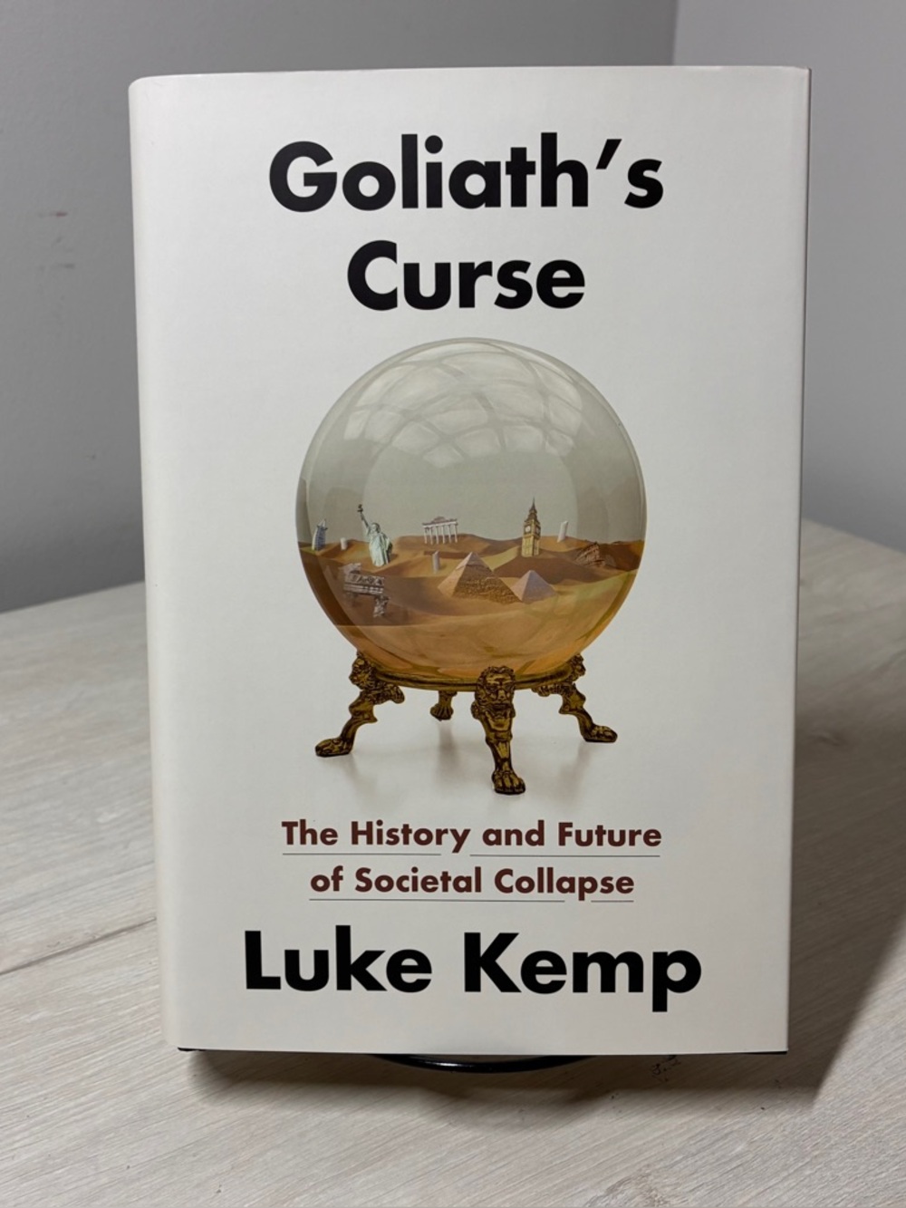 Goliaths Curse by Luke Kemp Hardback 2025 Societal Collapse History Politics